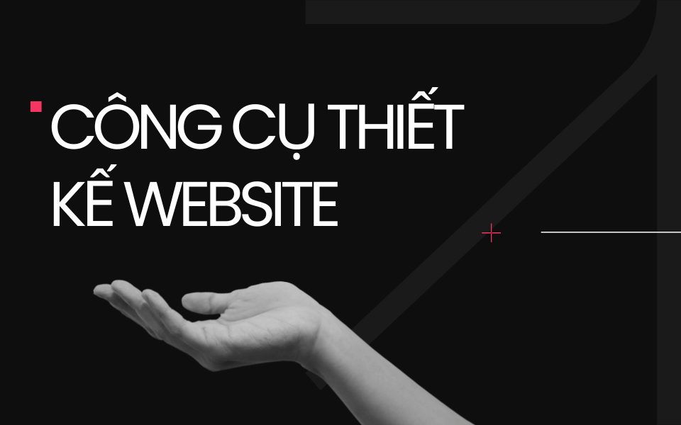 Công cụ thiết kế website