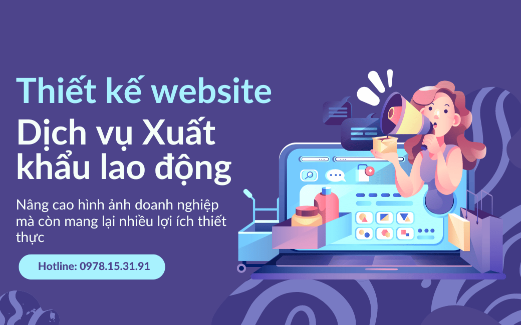 Thiết kế website xuất khẩu lao động:  Web chuyên nghiệp, bảo mật cao và chi phí cạnh tranh